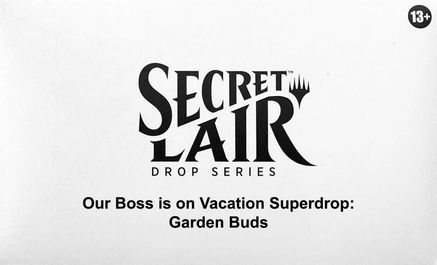 Secret Lair Drop: Our Boss is on Vacation Superdrop: Garden Buds - Non-Foil Edition